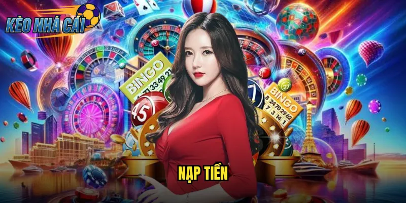 Nạp Tiền Kèo Nhà Cái Siêu Tốc Nhiều Phương Thức Thanh Toán 5 Nạp Tiền