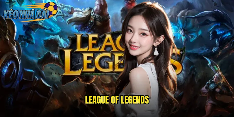 League Of Legends Kèo Nhà Cái Cá Cược Esports Hấp Dẫn Với Tỷ Lệ Cao 1 League Of Legends
