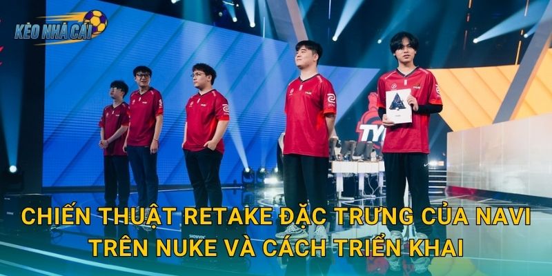 Chiến thuật retake đặc trưng của NAVI trên Nuke và cách triển khai