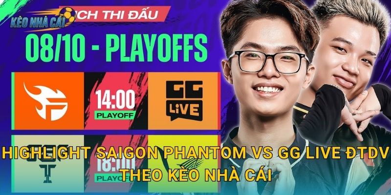 Highlight Saigon Phantom vs GG Live ĐTDV – Kèo nhà cái lưu lại những khoảnh khắc thăng hoa Liên Quân 3 Highlight Saigon Phantom vs GG Live ĐTDV theo Kèo nhà cái